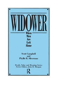 Widower : When Men are Left Alone - Phyllis Silverman
