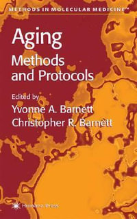 Aging Methods and Protocols : Methods in Molecular Medicine - Yvonne A. Barnett
