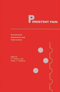 Persistent Pain : Psychosocial Assessment and Intervention - N. Timothy Lynch