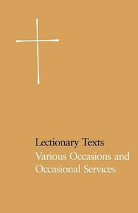 Lectionary Texts Pew Edition : Various Occasions and Occasional Services - Church Publishing Incorporated
