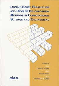 Domain-Based Parallelism and Problem Decomposition Methods in Computational Science and Engineering - David E. Keyes