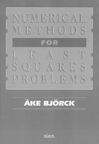 Numerical Methods for Least Squares Problems - Ake Bjorck