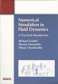 Numerical Simulation in Fluid Dynamics : A Practical Introduction - Michael Griebel