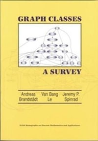 Graph Classes : A Survey - Andreas Brandstaedt