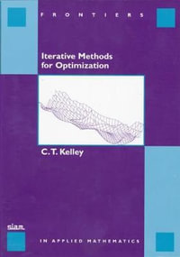 Interative Methods for Optimization : Frontiers in Applied Mathematics - C.T. Kelley