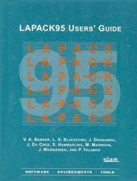LAPACK95 Users' Guide : Software, Environments, Tools,  - V.A. Barker