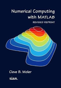 Numerical Computing with MATLAB - Cleve B. Moler