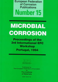 Microbially Corrosion : 3rd International Workshop : Papers - C. A. C.  Sequeira