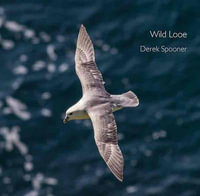 Wild Looe : Pocket Cornwall - Derek Spooner