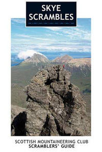 Skye Scrambles : Scottish Mountaineering Club Scramblers' Guide - Noel Williams