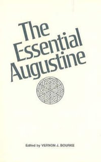The Essential Augustine : Hackett Classics - Augustine