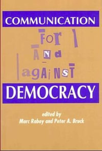 Communication : For and Against Democracy - Marc Raboy