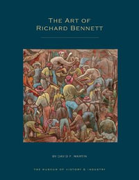 The Art of Richard Bennett : The Art of Richard Bennett - David F. Martin