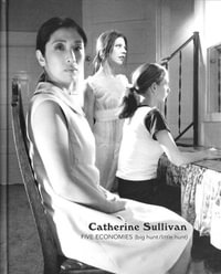 Catherine Sullivan : Five Economies (Big Hunt/ Little Hunt) - Russell Ferguson