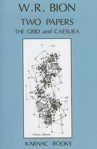 Two Papers : 'The Grid' and 'Caesura' - Wilfred R. Bion