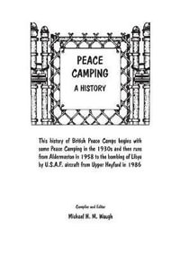 Peace Camping : A HIstory - Michael H M Waugh
