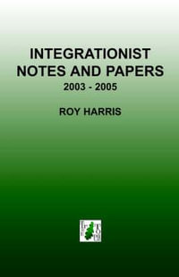 Integrationist Notes and Papers - Roy Harris