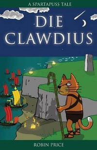 Die Clawdius : Spartapuss Tales - Robin Price