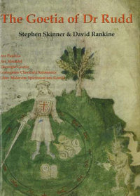 Goetia of Dr Rudd : The Angels & Demons of Liber Malorum Spirituum seu Goetia - Dr Stephen Skinner