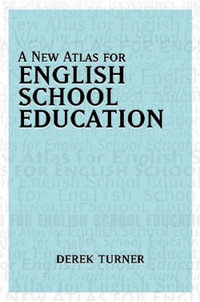A New Atlas for English School Education - Derek Turner
