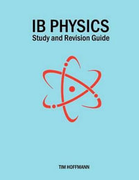 Ib Physics - Study and Revision Guide - Tim Hoffmann