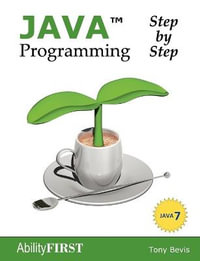 Java Programming Step-by-Step - Tony Bevis