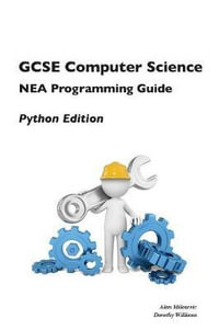 GCSE Computer Science NEA Programming Guide : Python Edition - Alan Milosevic