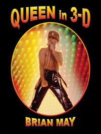 Queen in 3-D - Brian May