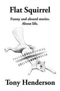 Flat Squirrel - Tony Henderson