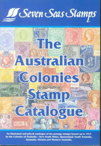The Australian Colonies Stamp Catalogue - John Higgs