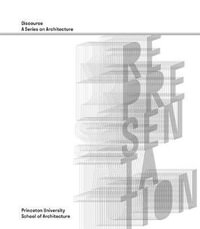 Representation : Discourse, A Series on Architecture - Bernhard Siegert
