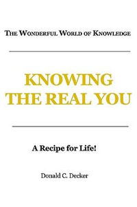 Virtues : Knowing the Real You - Donald C Decker