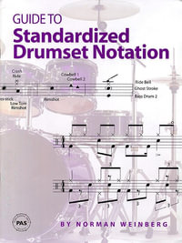 Guide to Standardized Drumset Notation - Norman Weinberg