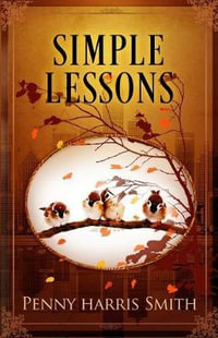 Simple Lessons : Simple Lessons - Penny Harris Smith