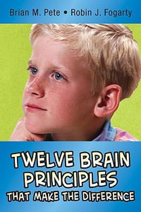 Twelve Brain Principles That Make the Difference : The Nutshell Series - Brian M Pete