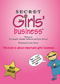 Secret Girls' Business : This Book is about Important Girls' Business - Fay Angelo