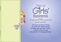 Special Girls' Business : This book has been written for girls with special needs. It takes girls and their carers step-by-step throug the process of managing periods - Fay Angelo