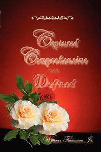 Captured, Comprehensive, and Defined - William, Jr. Thompson