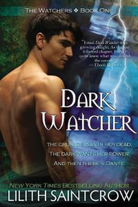 Dark Watcher : Watcher - Lilith Saintcrow