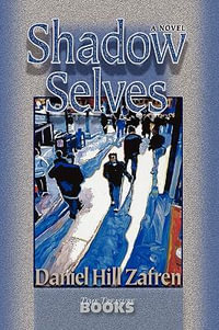 Shadow Selves - Daniel Hill Zafren