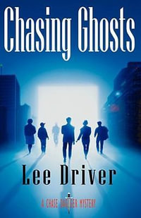 Chasing Ghosts - Lee Driver