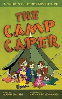 The Camp Caper : A Shubin Cousins Adventure - Masha Shubin