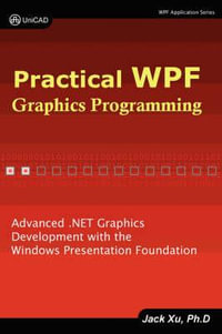 Practical Wpf Graphics Programming - Jack Xu