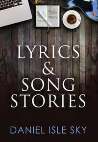 Lyrics & Song Stories - Daniel Isle Sky