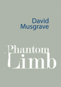 Phantom Limb - David Musgrave