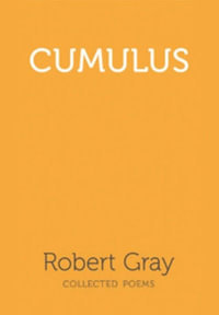 Cumulus : Collected Poems - Robert Gray