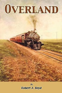 Overland - Robert A Boyd