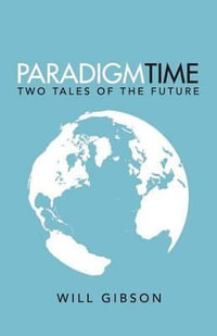 Paradigm Time - Will Gibson