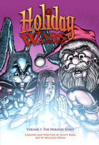 Holiday Wars : Volume 1 - The Holiday Spirit - Scott King