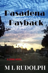 Pasadena Payback - M L Rudolph